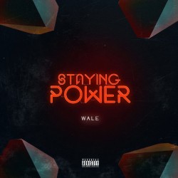 Staying Power - Wale